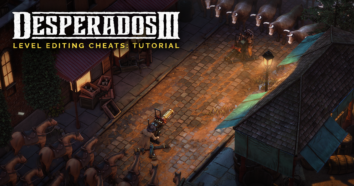 Desperados III: Level Editing Cheats - Mimimi Games